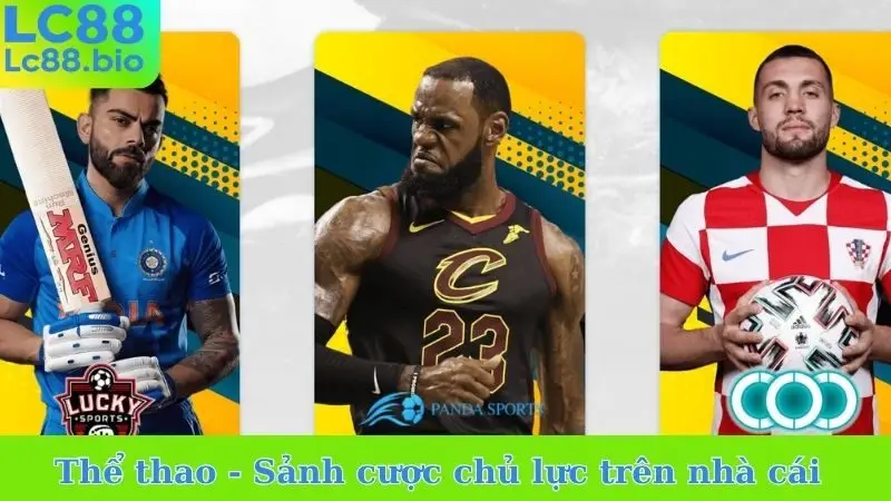 Thể thao - Sảnh cược chủ lực trên nhà cái